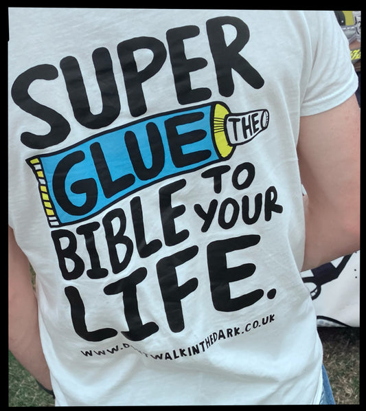 The super glue the bible to your life Tee
