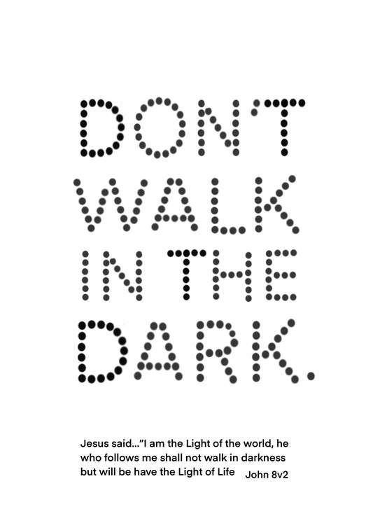 Ref a Don’t walk in the dark b&w