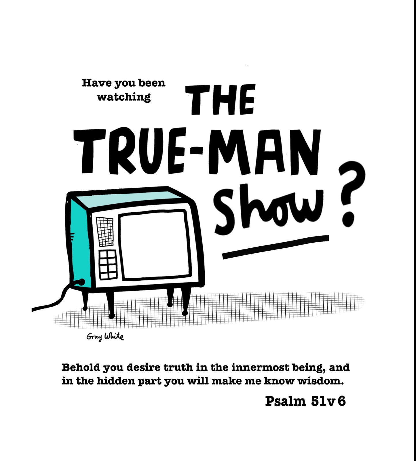 The True-man Show
