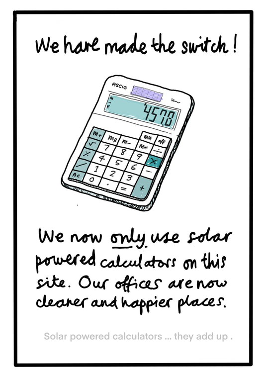 Solar powered calculator.
